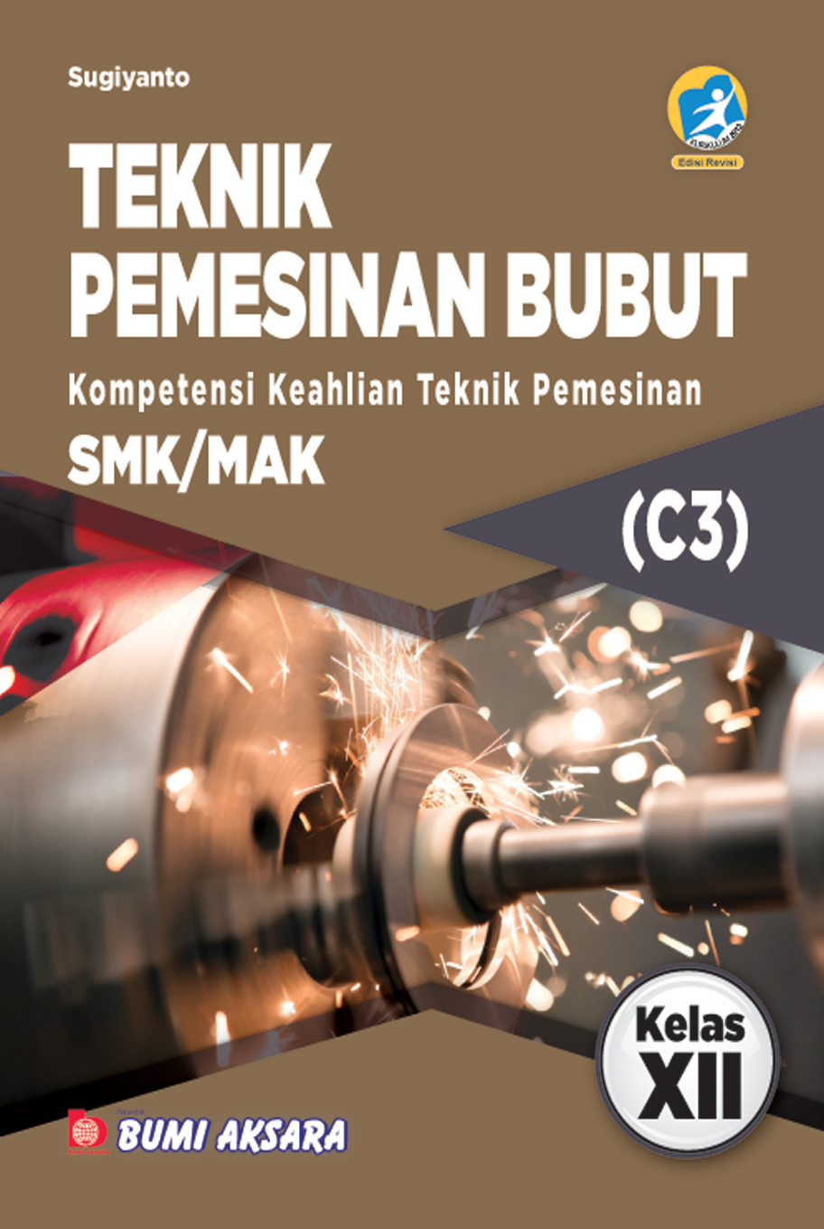 Teknik Pemesinan Bubut Kelas XII SMK-C3 [K13-Rev]